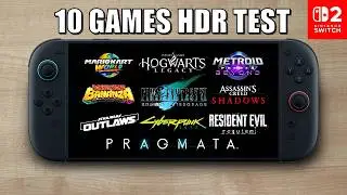 10 Games HDR Test | Nintendo Switch 2