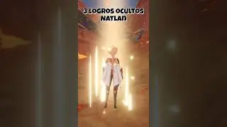 TRES LOGROS OCULTOS GENSHIN IMPACT NATLAN 