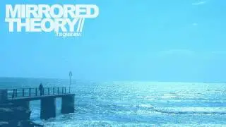 MIRRORED THEORY// - The Great View