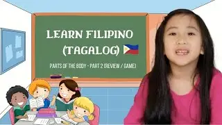 Learn Filipino Tagalog | Tagalog for Beginners| Parts of the body (Part 2: REVIEW)| ILONG-ILONG GAME