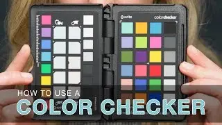 How to Use a Color Checker