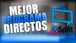 TUTORIAL | ¿COMO HACER DIRECTOS SIN LAG?¿60FPS? + TUTORIAL DEL XSPLIT COSAS BÁSICAS!!