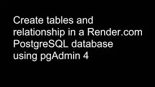 Build PostgreSQL Tables using pgAdmin