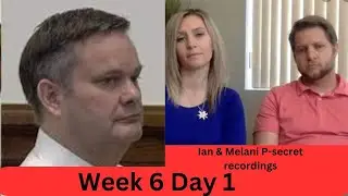 Chad Daybell Trial-Week 6 Day 1-Melani & Ian P-Secret Recordings