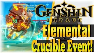 Elemental Crucible Event!!!..... yeah i'm late. | Genshin Impact | [EVENT]