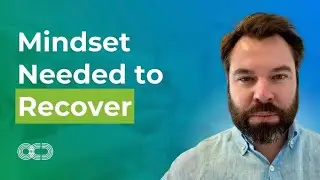 Mindset Needed to Recover