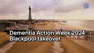 Dementia Action Week, Blackpool takeover