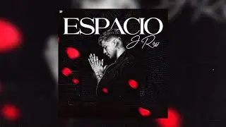 Espacio - J Ross (Video Lyric)