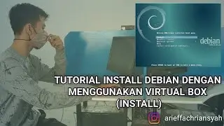 CARA INSTAL SISTEM OPERASI DEBIAN DI VIRTUAL BOX