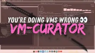 Do YOU Stay in VMs? You might wanna try this 👀 | VM-CURATOR | Virtual Machines
