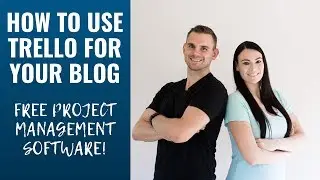 How to Use Trello for Your Blog (Trello Tutorial)