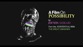 A Film On Possibility ONE - The Great Unknown