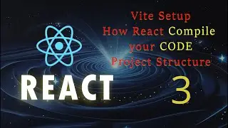 Complete Vite Setup for React 2025 | How React & SWC Compile Code | File Structure Explained | 03