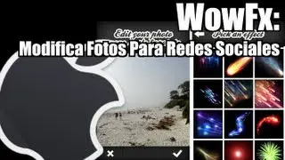 WowFx - Modifica Fotos Para Redes Sociales!!! (MrAmigoApp's)