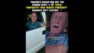 Grandpa kicked him out the fishing spot! 🐟🤣 ‘State property?! This PRIVATE property!’