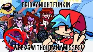 FRIDAY NIGHT FUNKIN WEEK 5 - WITHOUT ANY MISSES!