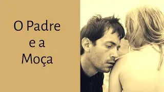 O Padre e a Moça (1965), de Joaquim Pedro de Andrade, filme completo
