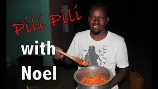 Making that fire! Pili Pili with Noel from Turi Kumwe