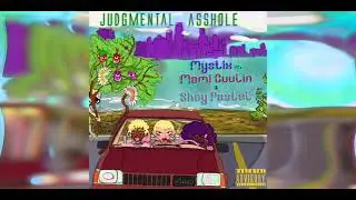 Mystix - Judgmental Asshole ft Mami Cuulin & Shay Pastel [Visualizer]