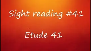 Sight Reading #41 - Etude 41