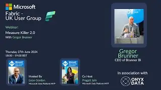Microsoft Fabric UK User Group - Measure Killer 2.0 with Gregor Brunner
