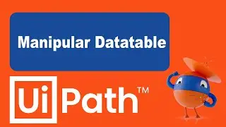 Curso Gratis RPA Uipath 2024 - Datatable Manipulation