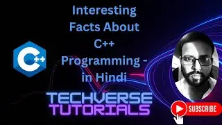 Lecture 3 - Interesting Facts About C++ Programming | Best kept secrets | TechVerse Tutorials
