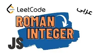 Leetcode Problem Solving: [2] Roman To Integer - JavaScript شرح بالعربى | Codehood