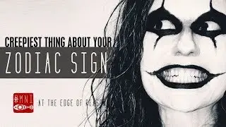 This Is The Creepiest Thing About You, According To Your Zodiac Sign | Creepy Zodiac Sign Facts