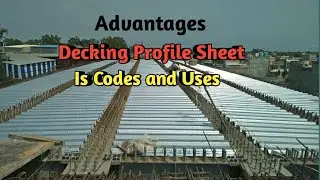 Decking Profile Sheet I Advantages I Uses I Is code I