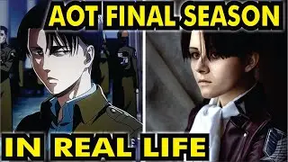 Attack On Titan Characters In Real Life Final Season - Human Version - Shingeki no Kyojin