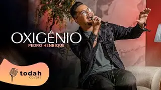 Pedro Henrique | Oxigênio [Cover Raquel Olliver]