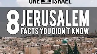 Jerusalem - 8 facts you didn't know