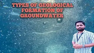 TYPES OF GROUNDWATER BEARING FORMATION#2023#Groundwater#Geology#Aloke Tech Education and vlogs//2023