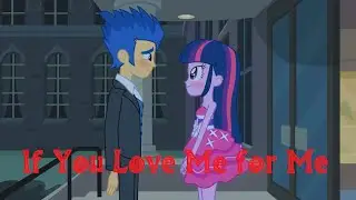 [PMV] If You Love Me for Me
