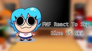 FNF React To Friday Night Funkin Sky Blue VS Ski // FNF Mod // Pow Sky // FanGirl Mod //