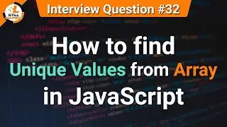 How to find Unique Values from Array | JavaScript Tutorials in Hindi | Interview Question #32
