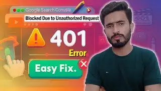 How to Fix Blocked Due to Unauthorized Request (401) Error in Google Search Console | Umar Alyani