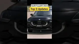 Swift Facelift 2024 New Updates 