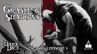 Dark Dice   Silver Thrum   Ep 9   Grasping Shadows