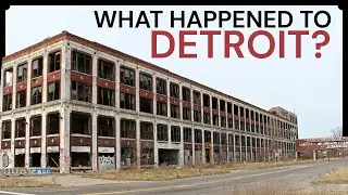What Caused Detroit's Jarring Downfall?