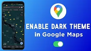 Enable Dark Theme In Google Maps | Technical Pic 2021