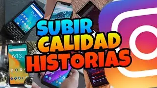 👉 Como SUBIR la CALIDAD de las HISTORIAS de INSTAGRAM en ANDROID y IPHONE 🔥 2023