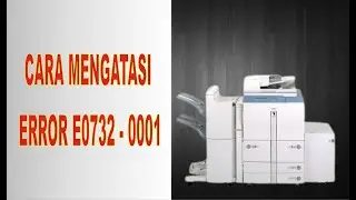 How to solve error E0732-0001 on IR5000/6000 . machine