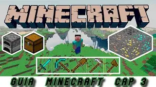 GUIA MINECRAFT Cap 3 | Herramientas y Minerales | Para Principiantes
