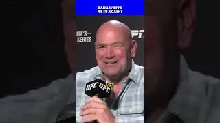 Dana White Is At It AGAIN!