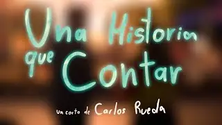 Una Historia Que Contar // Short