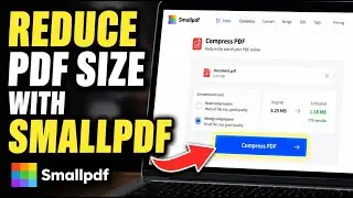 How to Reduce PDF Size with Smallpdf - Quick Tutorial