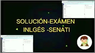 🔴😱SOLUCIÓN- EXÁMEN FINAL DE INGLÉS || SENATI