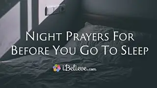 Night Prayers Before Sleeping - Pray at Bedtime for Peaceful Rest